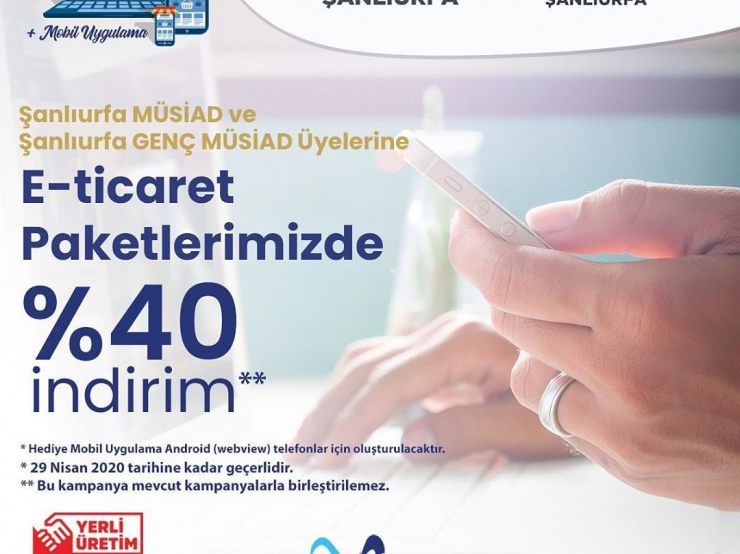 40% Discount for Şanlıurfa MUSİAD and Şanlıurfa GENÇ MÜSİAD members on E-Commerce Packages.